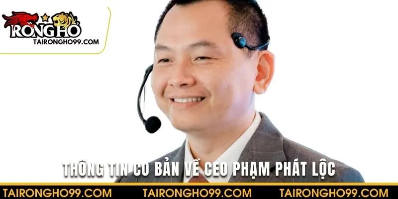 Phạm Phát Lộc không còn là cái tên xa lạ với người chơi yêu thích cá cược