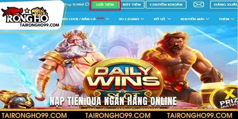 Hình thức nạp tiền RONGHO ngân hàng online
