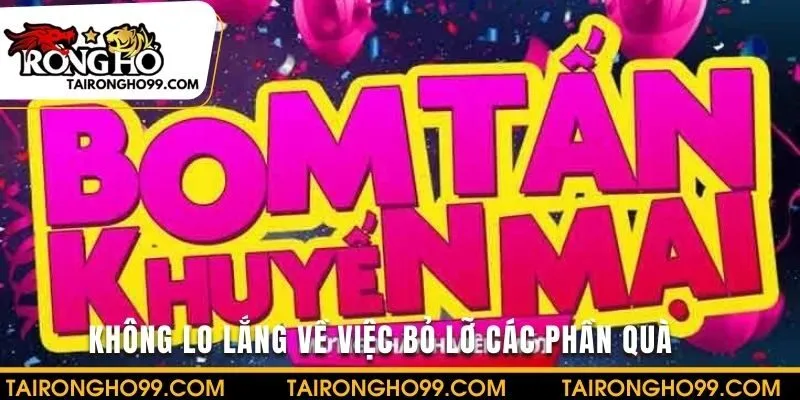 Hoàn toàn không còn lo lắng về việc bỏ lỡ khuyến mãi như trước